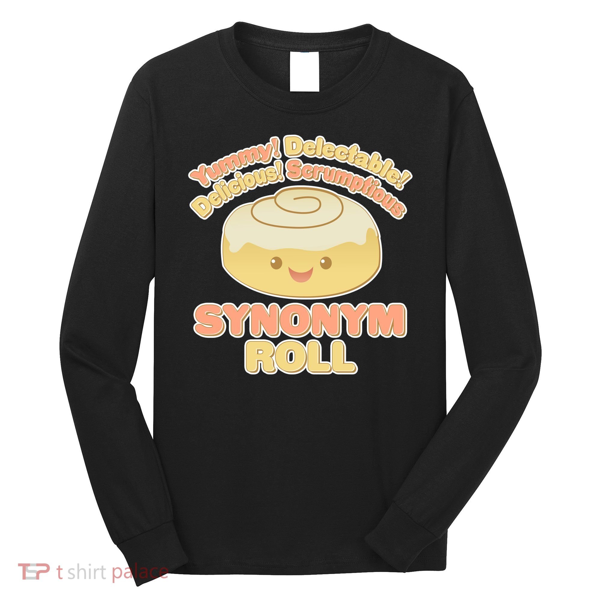 Cute Synonym Roll Long Sleeve Shirt
