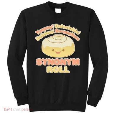 Cute Synonym Roll Sweatshirt