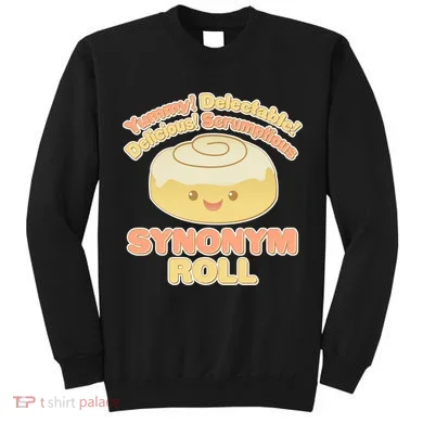 Cute Synonym Roll Tall Sweatshirt
