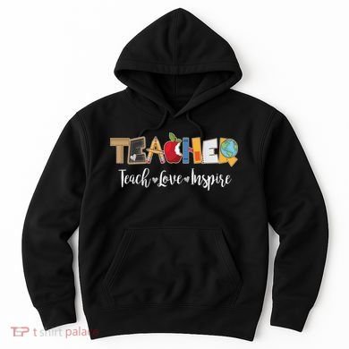 Cute Teacher Teach Love Inspire  Hoodie