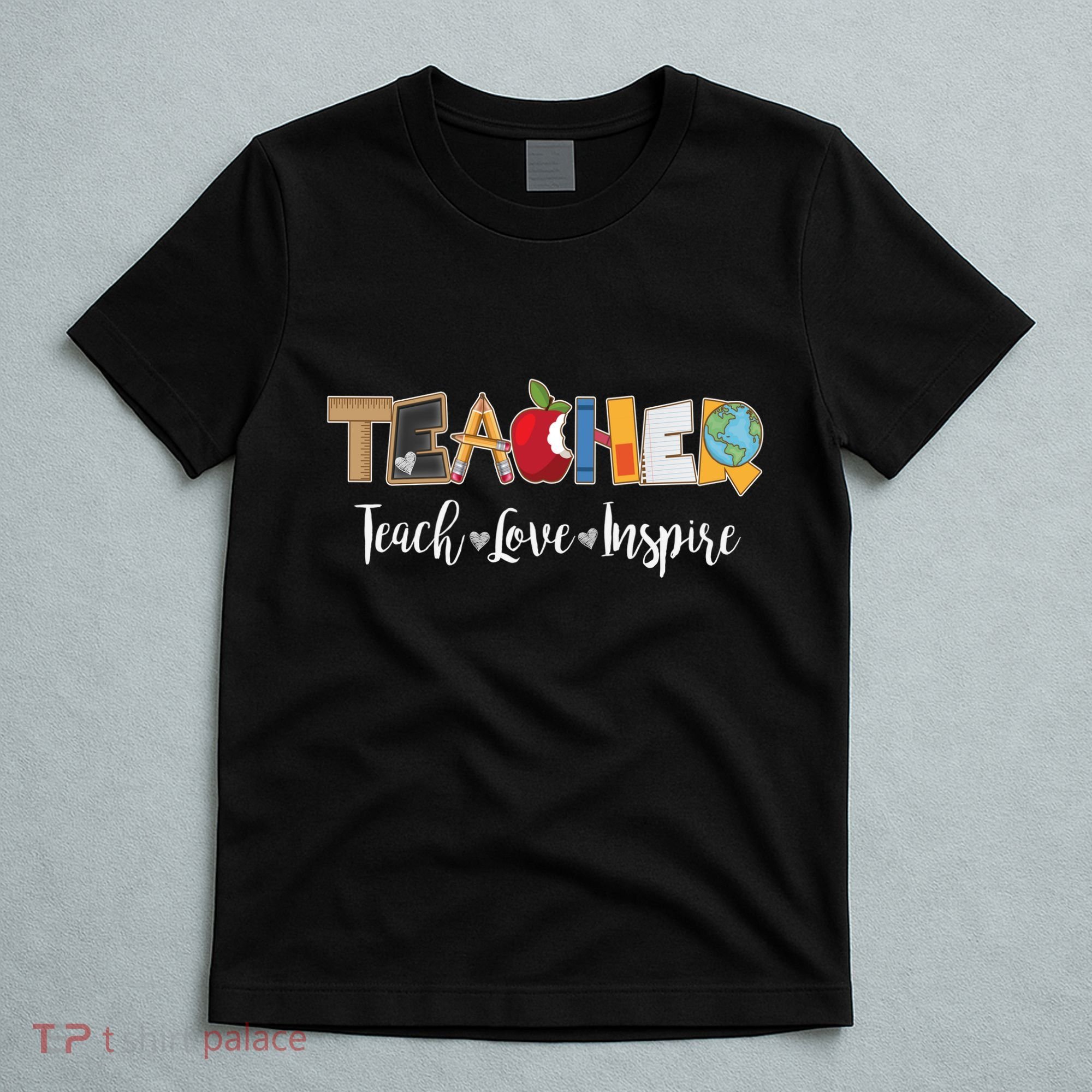 Cute Teacher Teach Love Inspire  T-Shirt