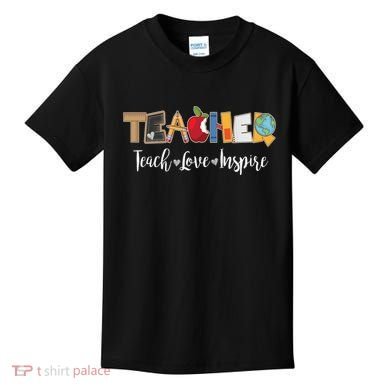 Cute Teacher Teach Love Inspire  Kids T-Shirt