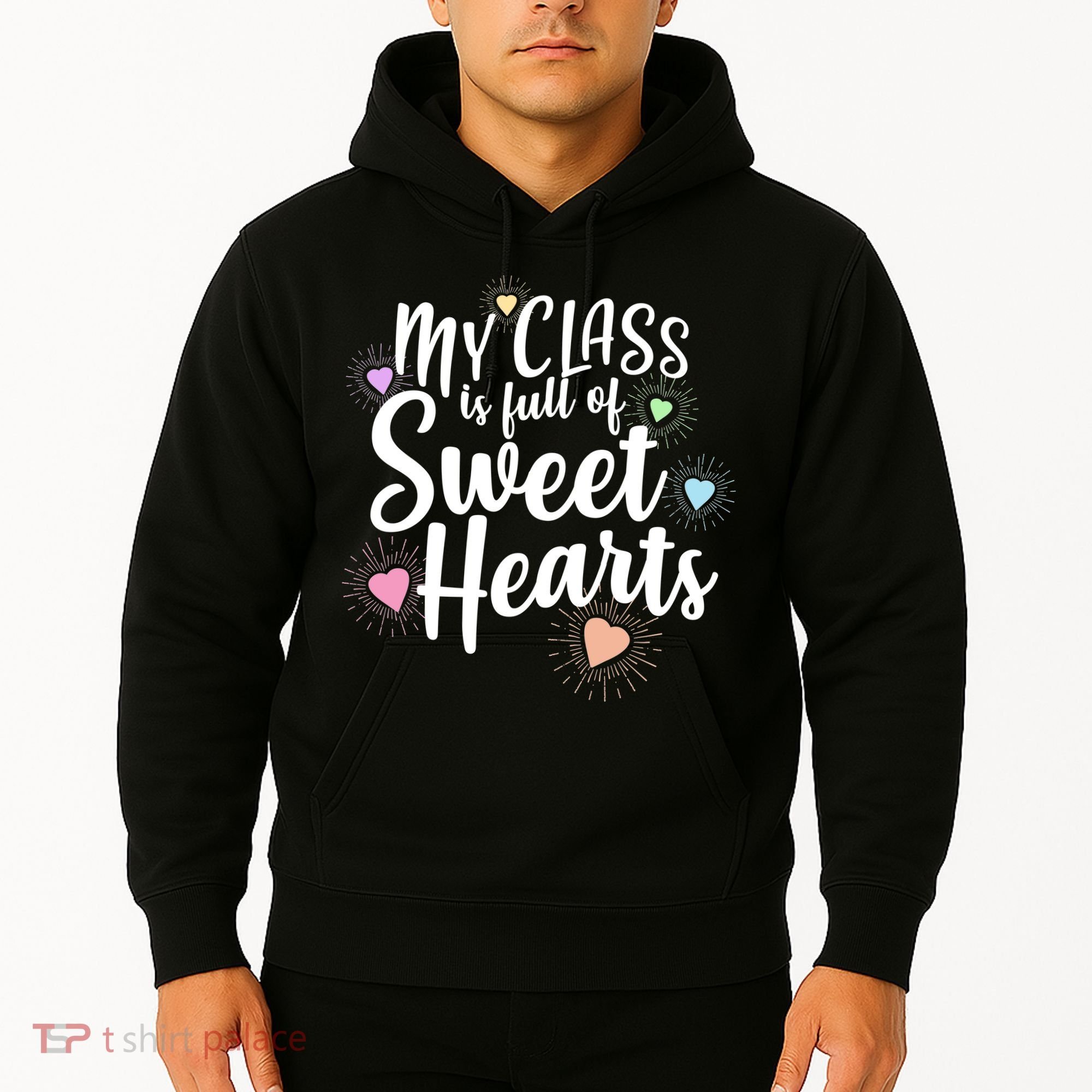 Cute Teachers Gift - My Class Is Full Of Sweet Hearts Hoodie