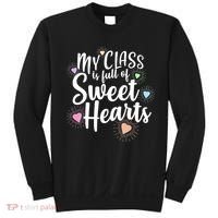 Cute Teachers Gift - My Class Is Full Of Sweet Hearts Sweatshirt thumb 0
