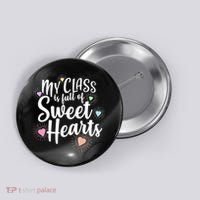 Cute Teachers Gift - My Class Is Full Of Sweet Hearts Button thumb 0