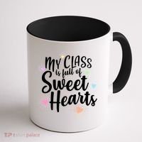 Cute Teachers Gift - My Class Is Full Of Sweet Hearts Coffee Mug thumb 1