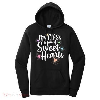 Cute Teachers Gift - My Class Is Full Of Sweet Hearts Women's Hoodie