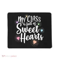 Cute Teachers Gift - My Class Is Full Of Sweet Hearts Mousepad thumb 0