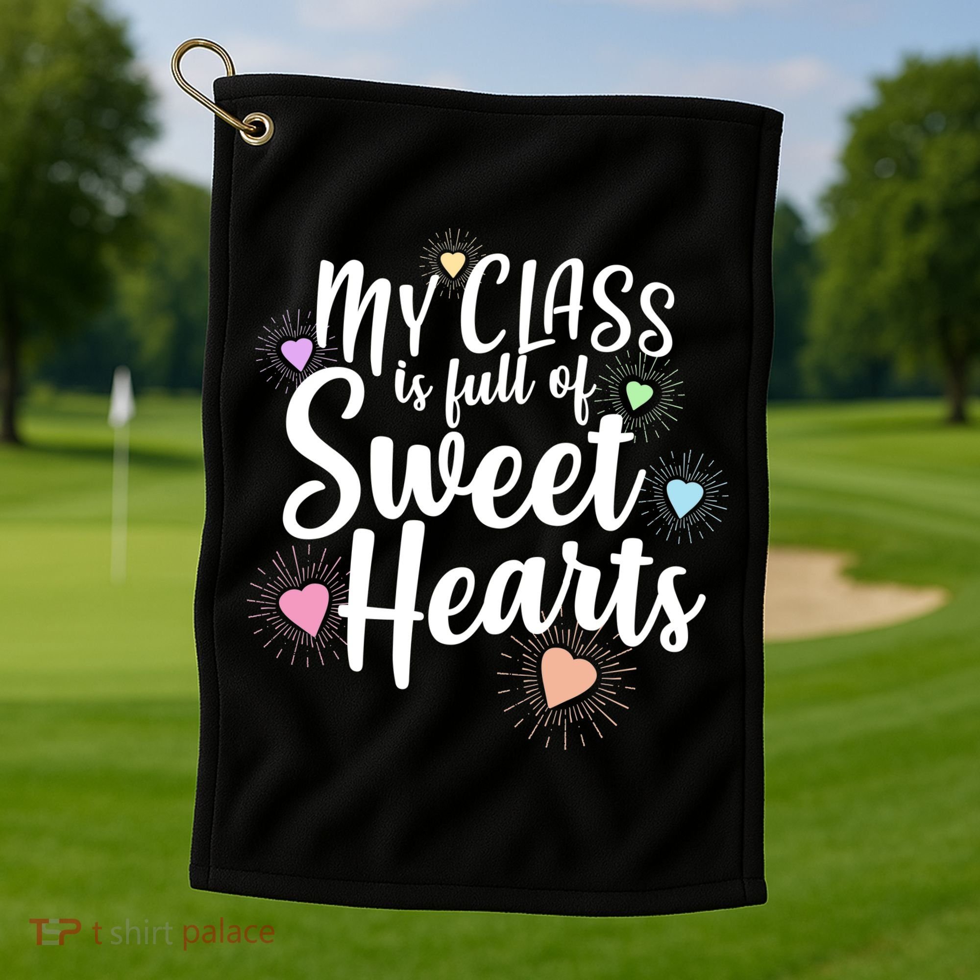 Cute Teachers Gift - My Class Is Full Of Sweet Hearts Golf Towel