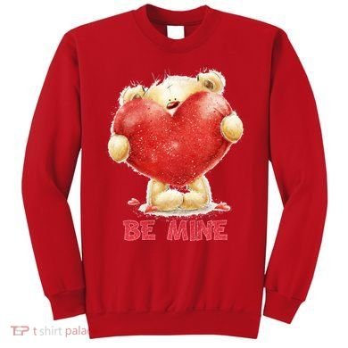 Cute Teddy Bear Holding Heart Be Mine Valentine's Day Sweatshirt