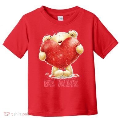 Cute Teddy Bear Holding Heart Be Mine Valentine's Day Toddler T-Shirt