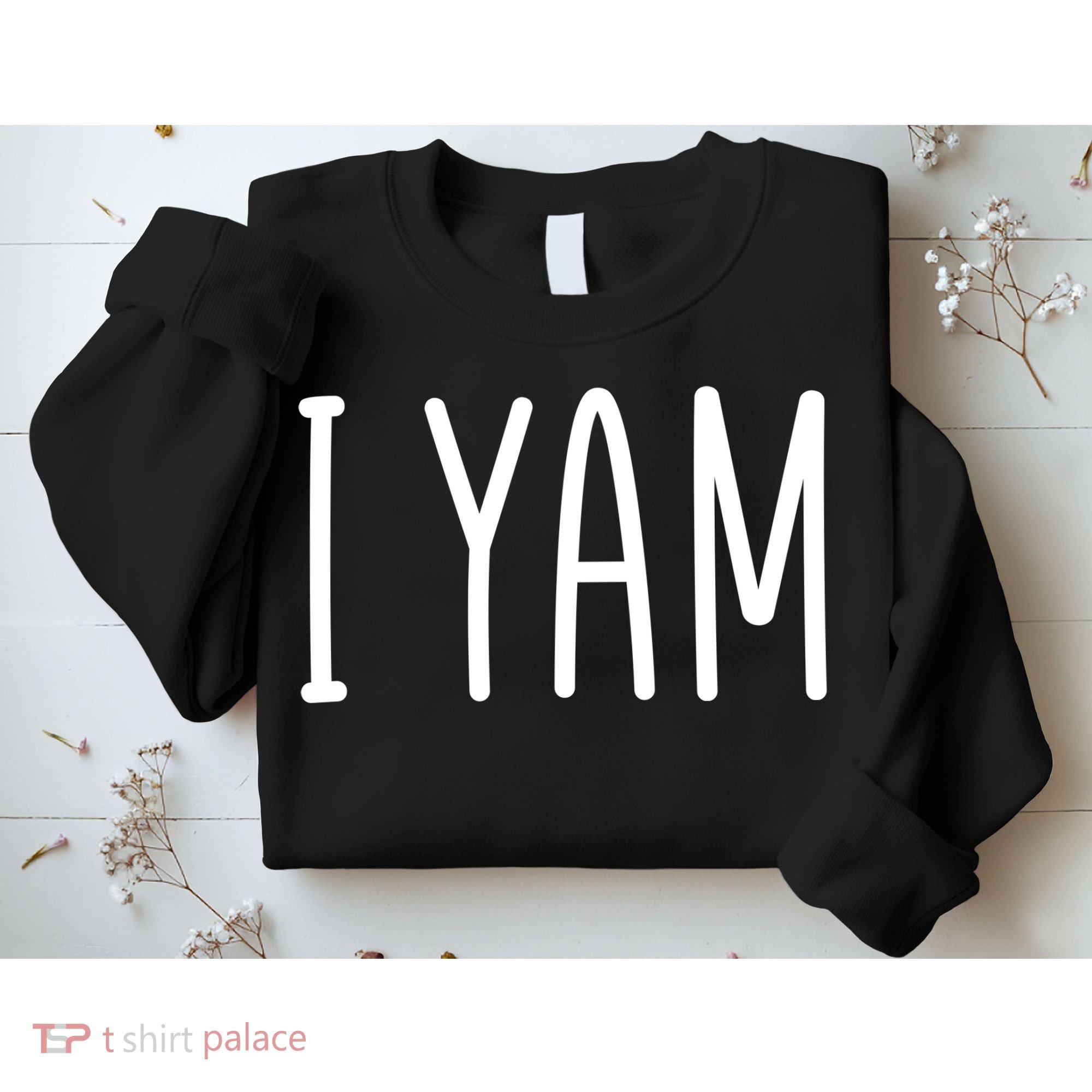 Cute Thanksgiving I Yam Sweatshirt