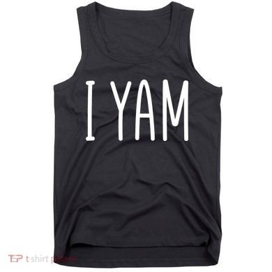 Cute Thanksgiving I Yam Tank Top