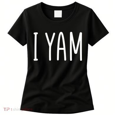 Cute Thanksgiving I Yam Women's T-Shirt