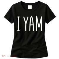 Cute Thanksgiving I Yam Women's T-Shirt thumb 0