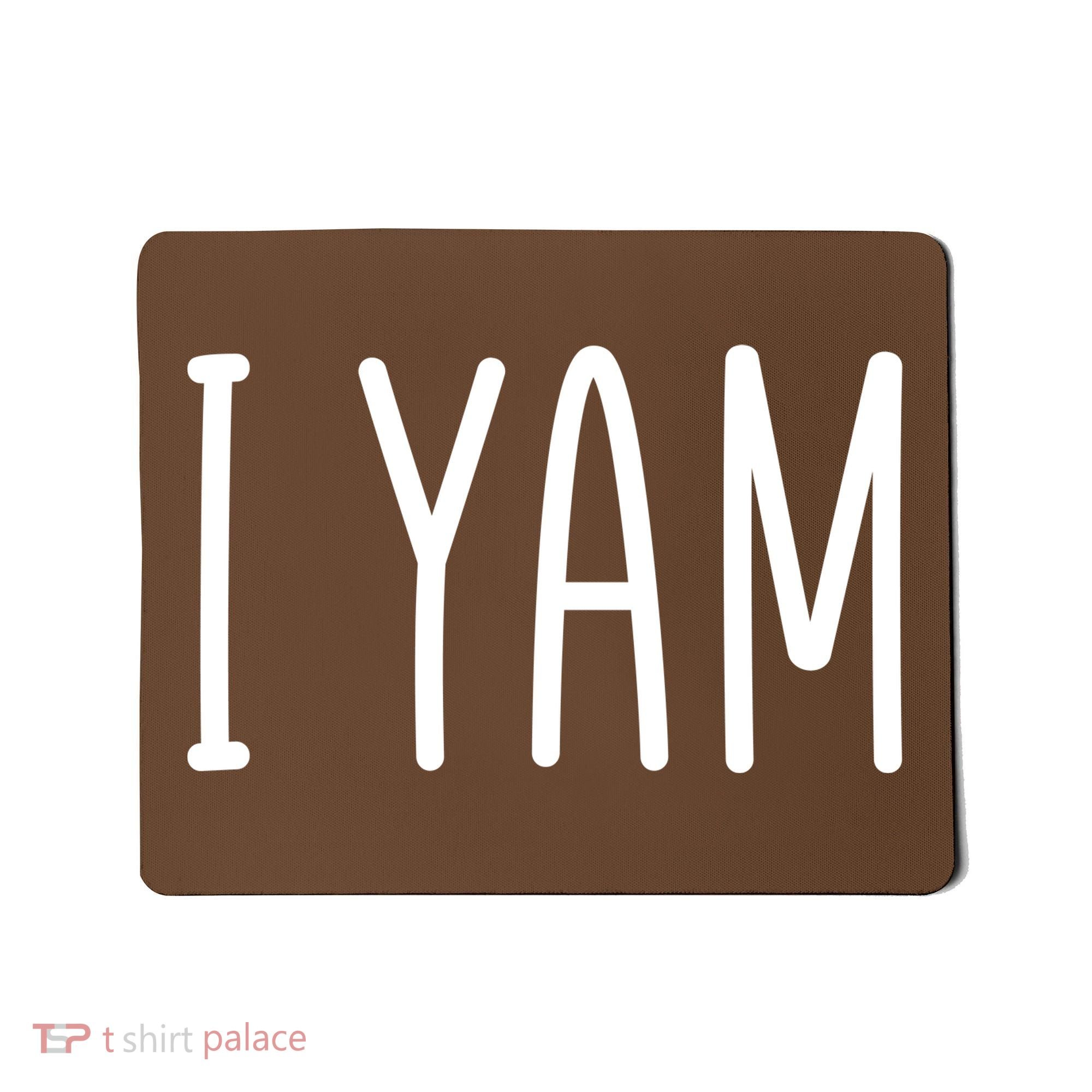 Cute Thanksgiving I Yam Mousepad