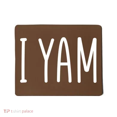 Cute Thanksgiving I Yam Mousepad