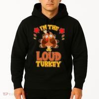 Cute Thanksgiving I'm The Loud Turkey Hoodie thumb 2