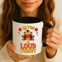 Cute Thanksgiving I'm The Loud Turkey Coffee Mug thumb 3