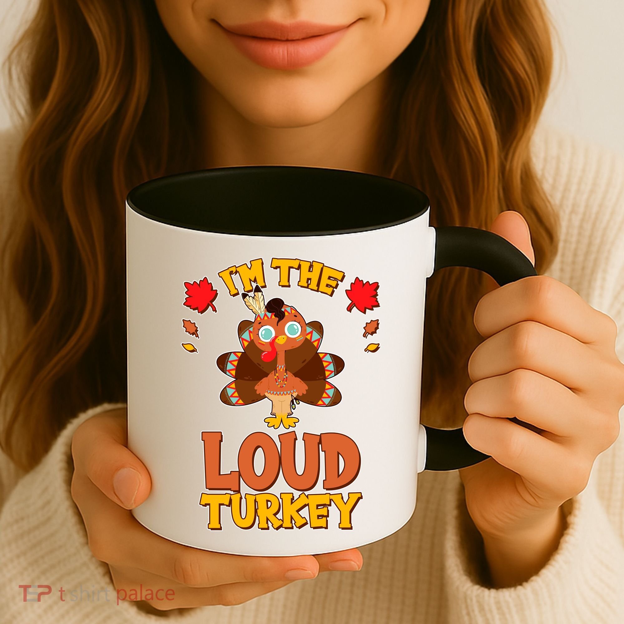 Cute Thanksgiving I'm The Loud Turkey Coffee Mug