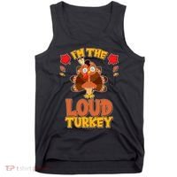 Cute Thanksgiving I'm The Loud Turkey Tank Top thumb 0