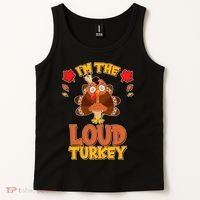 Cute Thanksgiving I'm The Loud Turkey Tank Top thumb 2