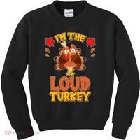 Cute Thanksgiving I'm The Loud Turkey Kids Sweatshirt thumb 0