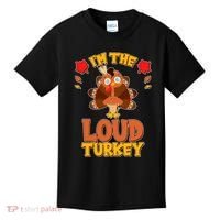 Cute Thanksgiving I'm The Loud Turkey Kids T-Shirt thumb 0