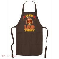 Cute Thanksgiving I'm The Loud Turkey Apron thumb 0