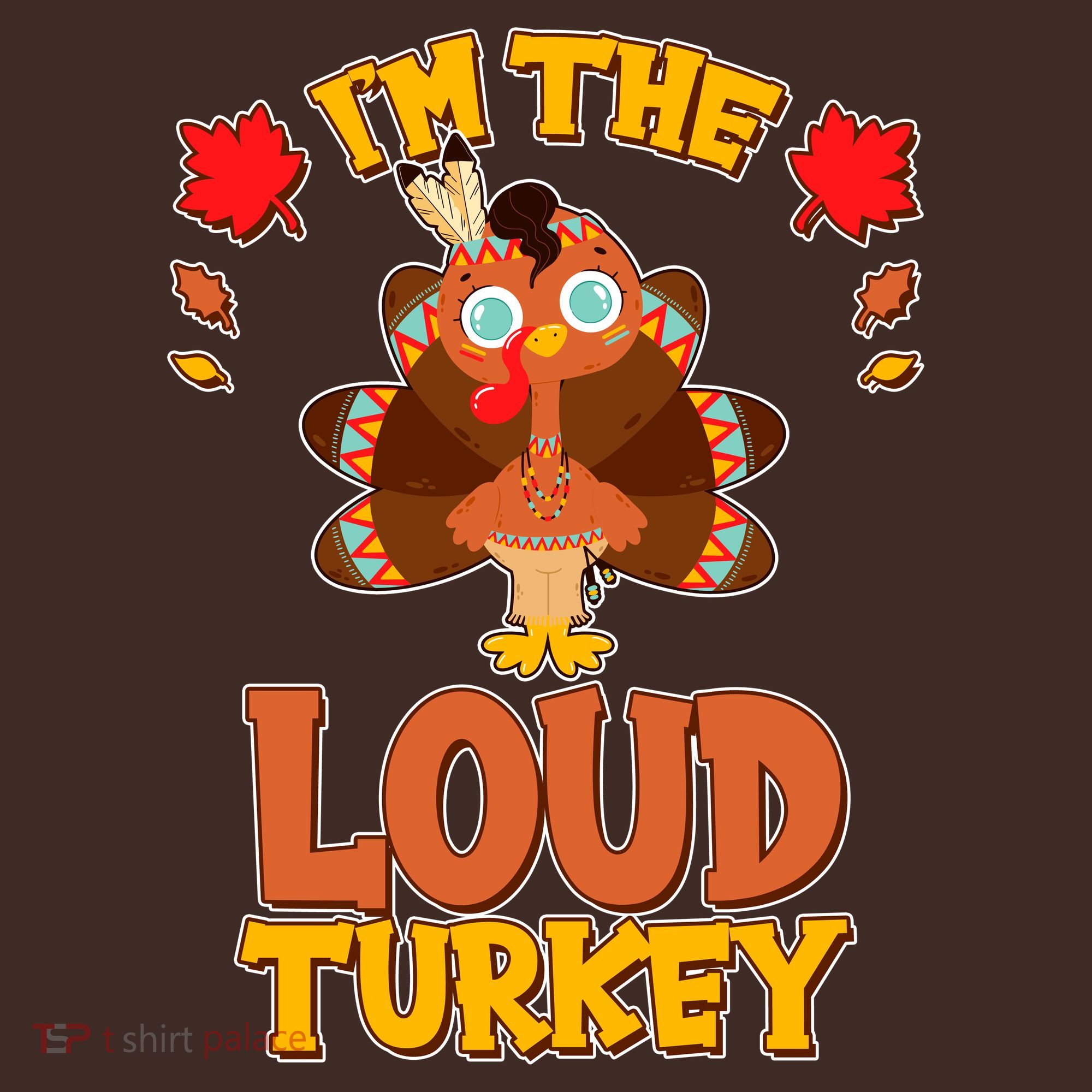 Cute Thanksgiving I'm The Loud Turkey Mousepad