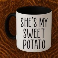 Cute Thanksgiving She's My Sweet Potato Coffee Mug thumb 2