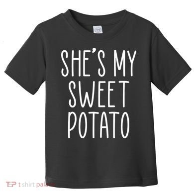 Cute Thanksgiving She's My Sweet Potato Toddler T-Shirt