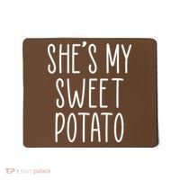 Cute Thanksgiving She's My Sweet Potato Mousepad thumb 0