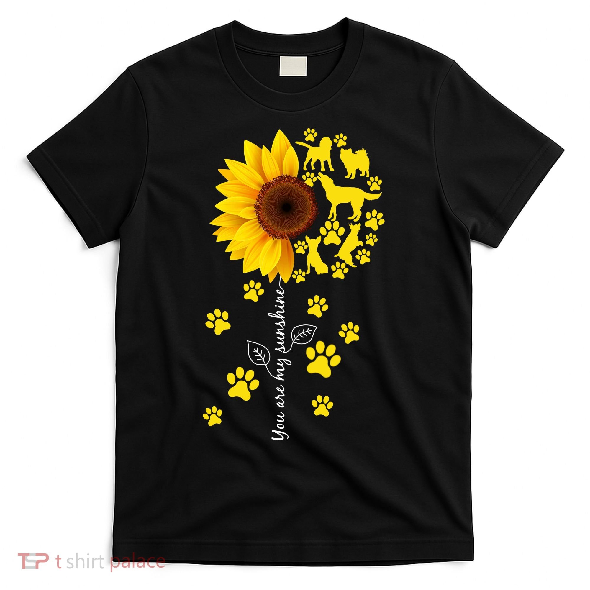 Cute You Are My Sunshine Sunflower Dogs T-Shirt