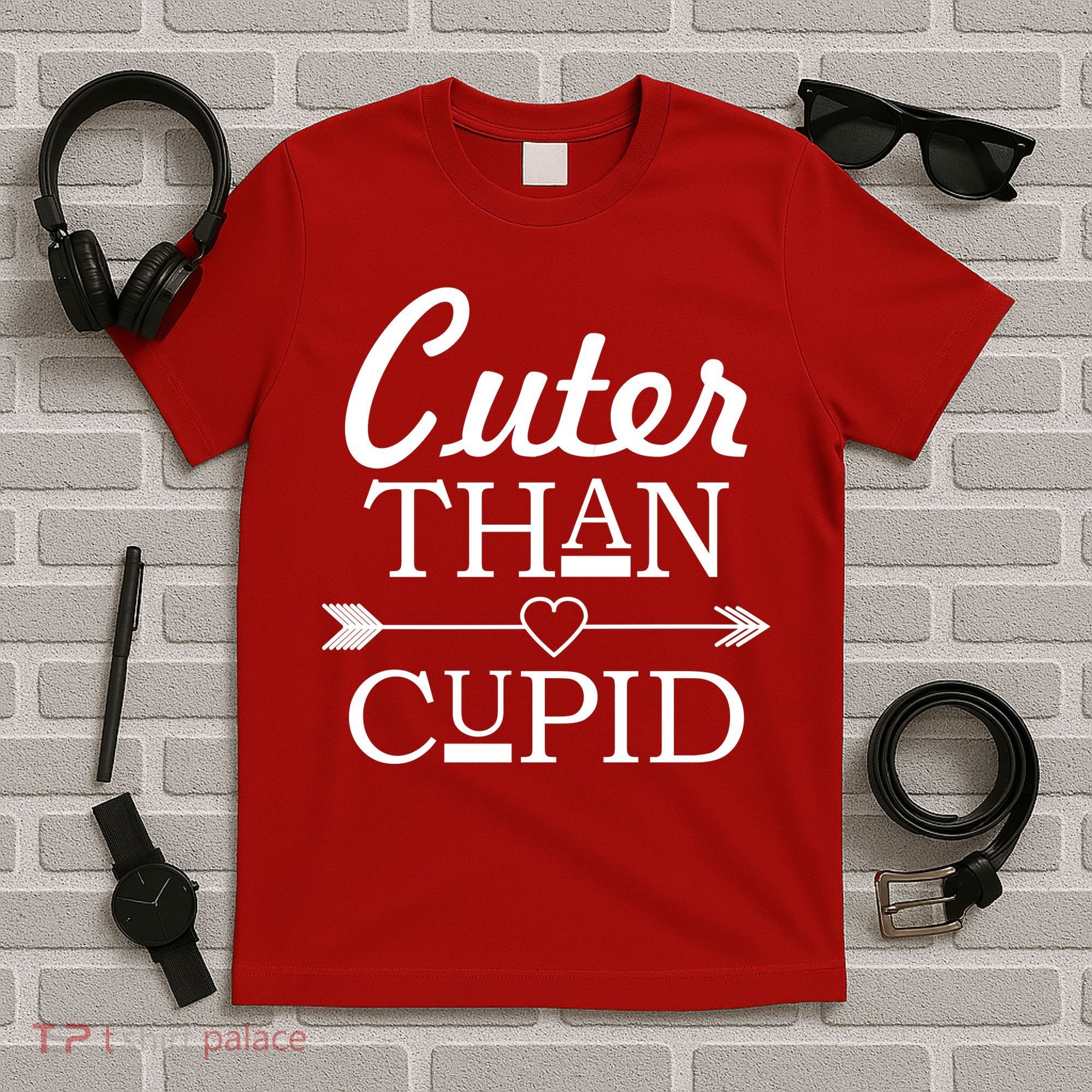 Cuter Than Cupid Funny Cute Valentines T-Shirt