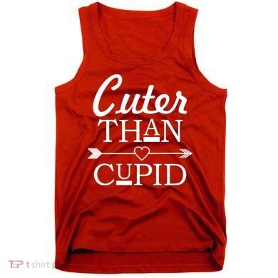 Cuter Than Cupid Funny Cute Valentines Tank Top