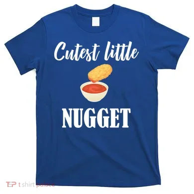 Cutest Little Nugget T-Shirt