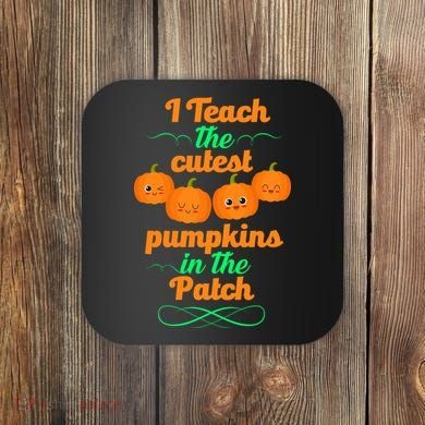 Cutest Pumpkins In The Patch Coaster