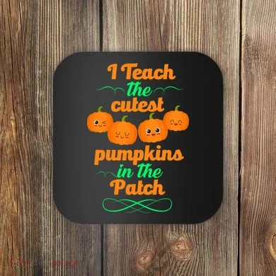 Cutest Pumpkins In The Patch Coaster