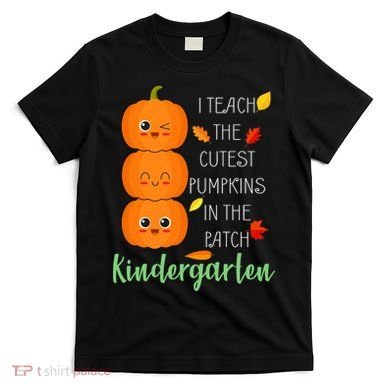 Cutest Pumpkins In The Patch Kindergarten T-Shirt