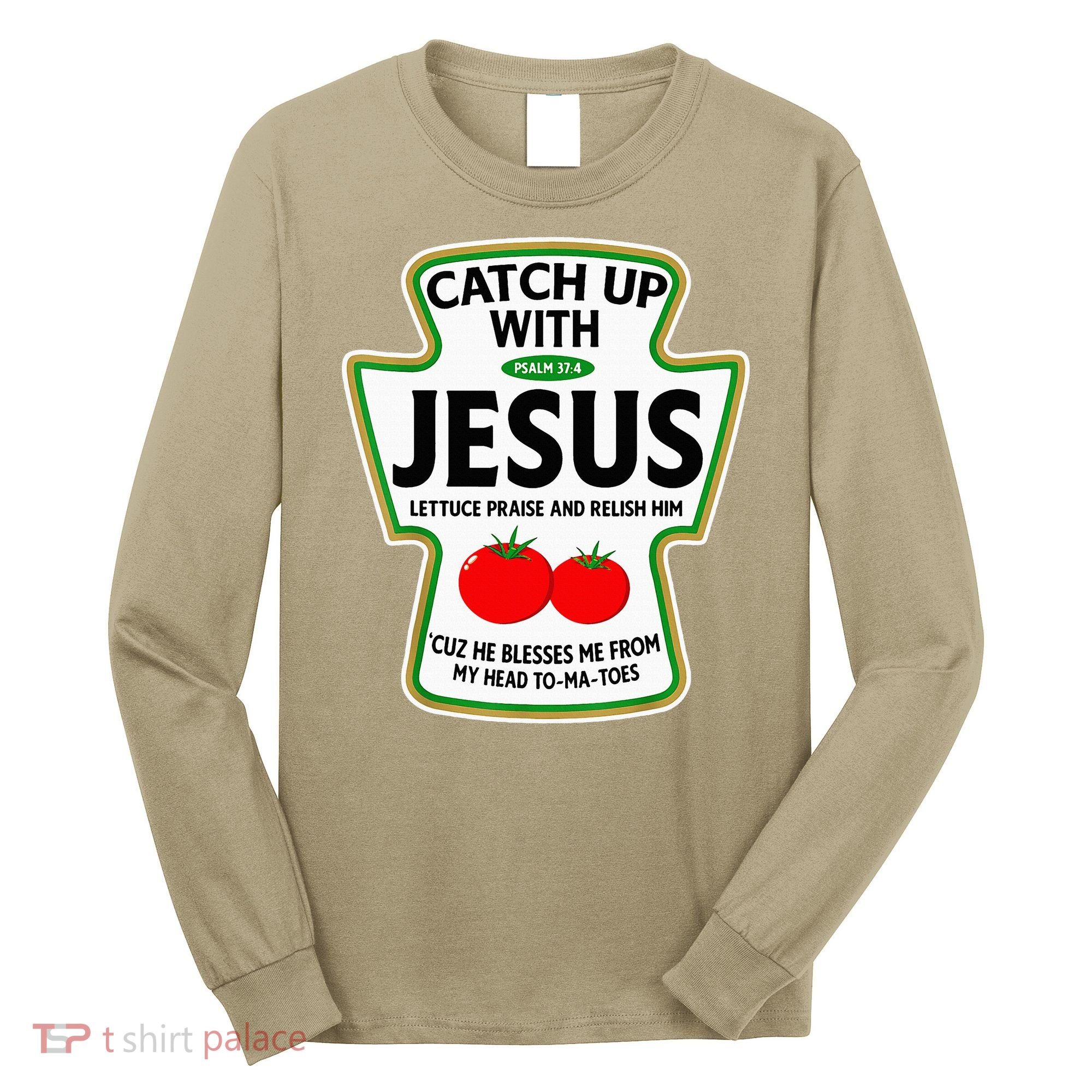 Catch Up With Jesus Long Sleeve Shirt