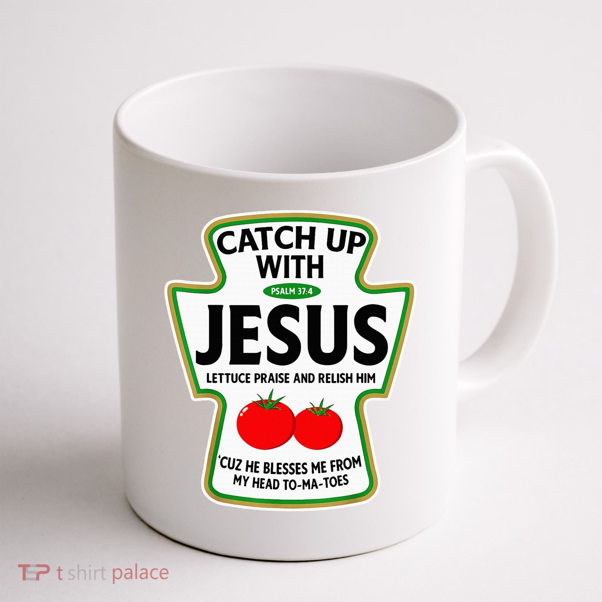Catch Up With Jesus Coffee Mug