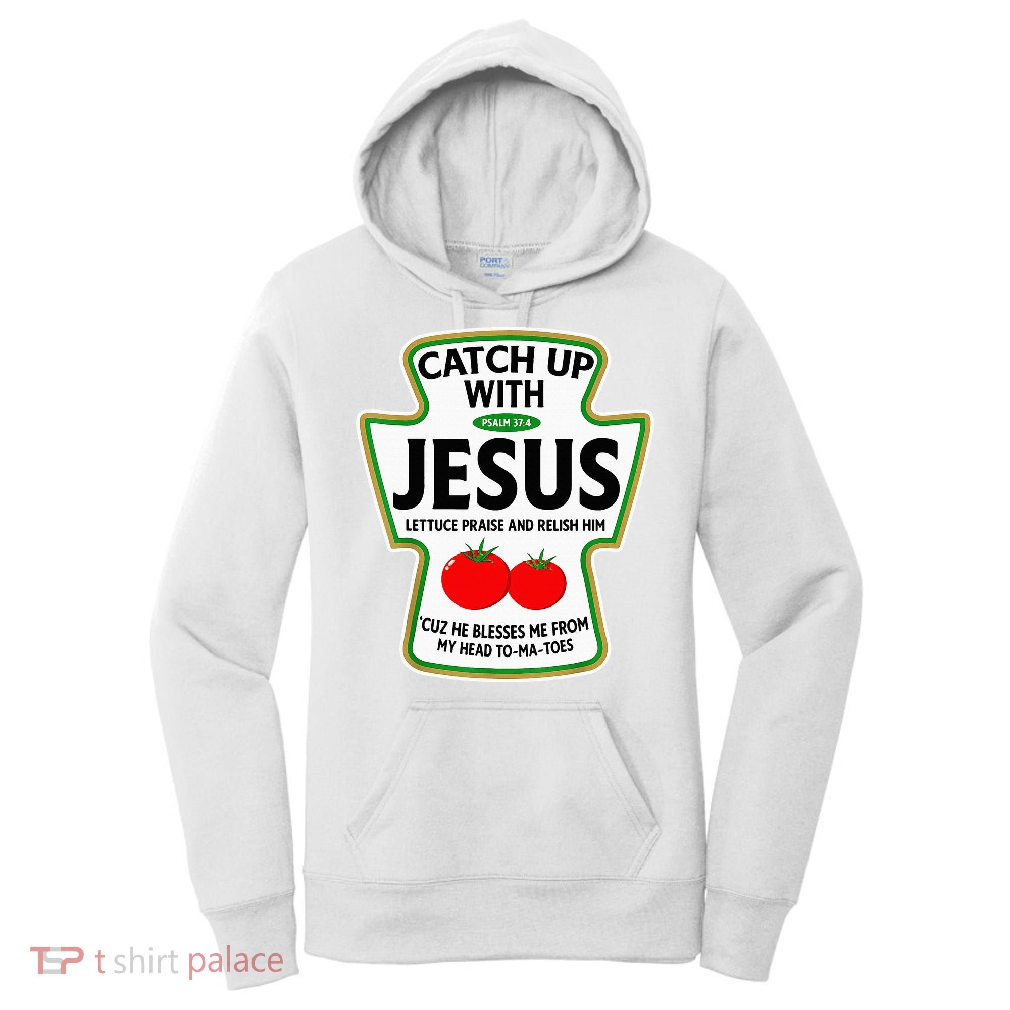 Catch Up With Jesus Women's Hoodie
