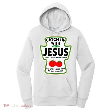 Catch Up With Jesus Women's Hoodie