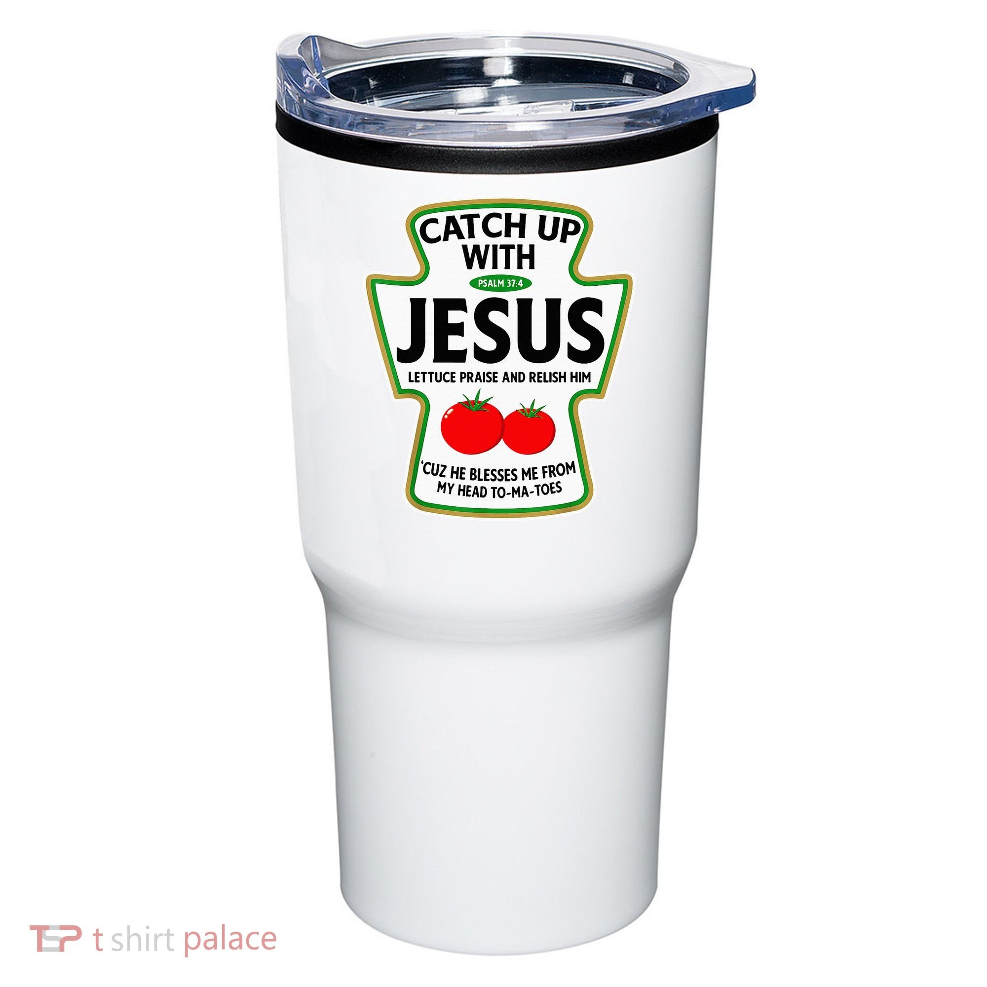 Catch Up With Jesus Tumbler