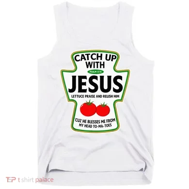 Catch Up With Jesus Tank Top