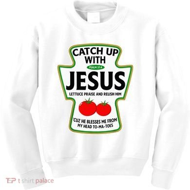 Catch Up With Jesus Kids Sweatshirt