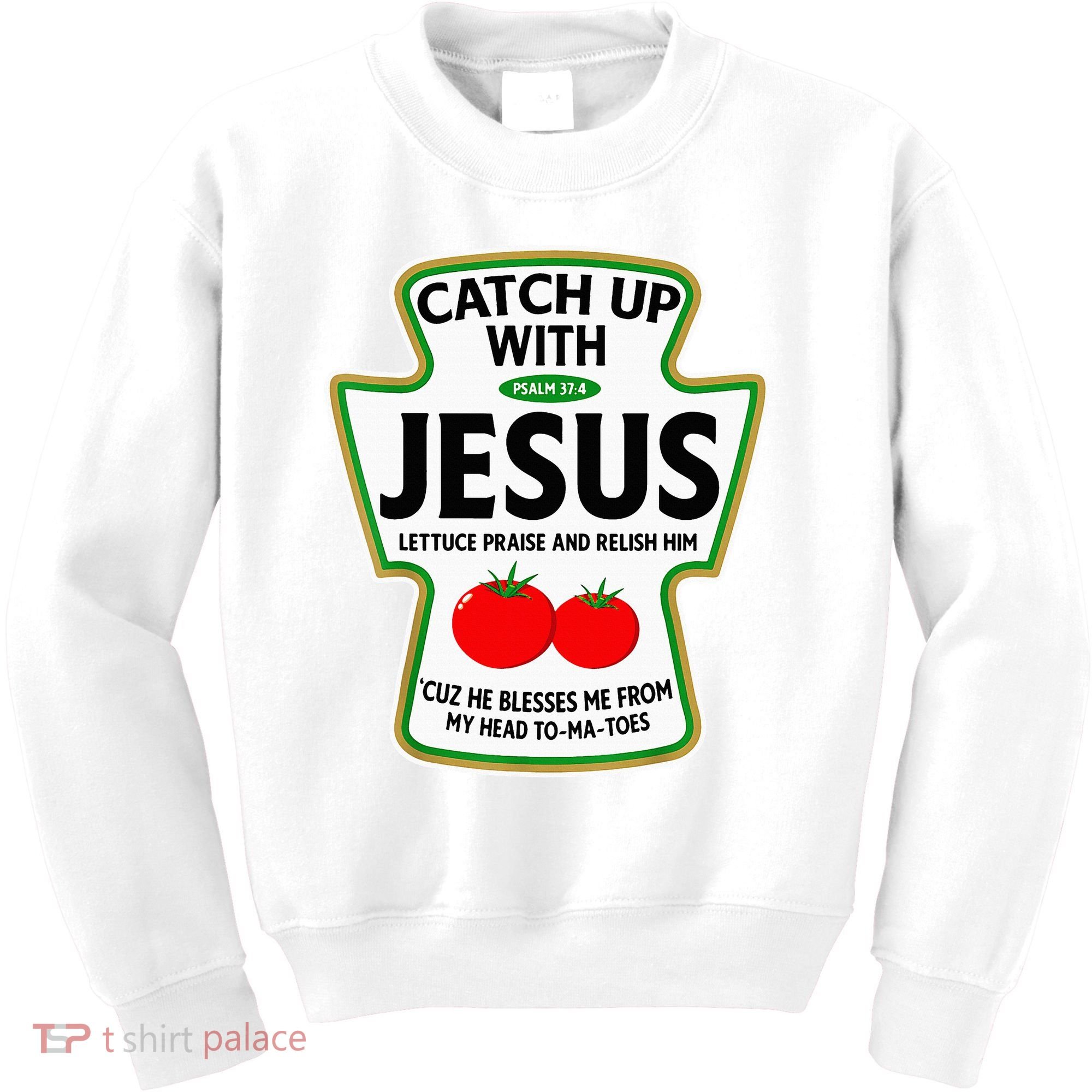 Catch Up With Jesus Kids Sweatshirt