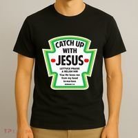 Catch Up With Jesus Funny Christian Faith T-Shirt thumb 3