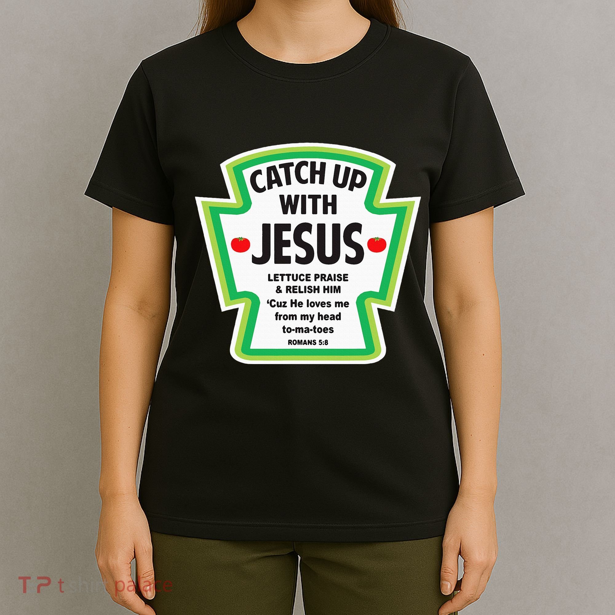 Catch Up With Jesus Funny Christian Faith T-Shirt